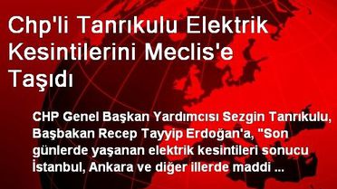 Chp'li Tanrıkulu Elektrik Kesintilerini Meclis'e Taşıdı