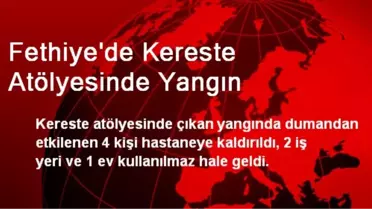 Fethiye'de Kereste Atölyesinde Yangın
