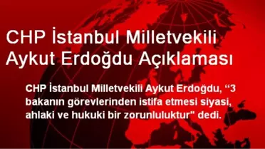 CHP İstanbul Milletvekili Aykut Erdoğdu Açıklaması