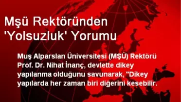 MŞÜ Rektöründen 'Yolsuzluk' Yorumu