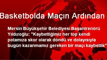Basketbolda Maçın Ardından
