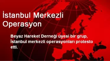 İstanbul Merkezli Operasyon
