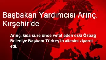 Başbakan Yardımcısı Arınç, Kırşehir'de