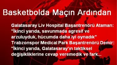 Basketbolda Maçın Ardından