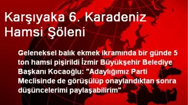 Karşıyaka 6. Karadeniz Hamsi Şöleni