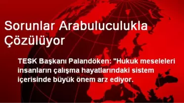 Sorunlar Arabuluculukla Çözülüyor