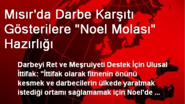Mısır'da Darbe Karşıtı Gösterilere 'Noel Molası' Hazırlığı