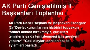 AK Parti Genişletilmiş İl Başkanları Toplantısı