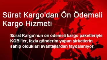 Sürat Kargo'dan Ön Ödemeli Kargo Hizmeti