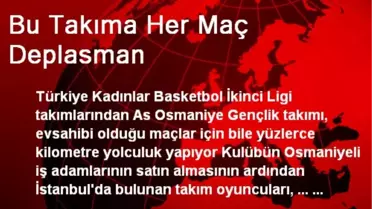 Bu Takıma Her Maç Deplasman