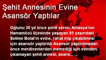 Şehit Annesinin Evine Asansör Yaptılar