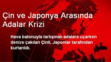 Çin ve Japonya Arasında Adalar Krizi