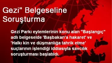 Gezi' Belgeseline Soruşturma
