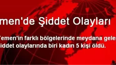 Yemen'de Şiddet Olayları