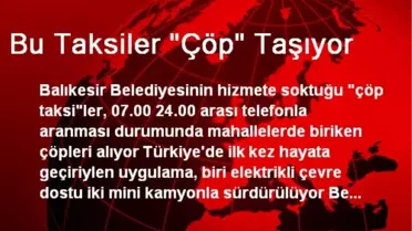 Bu Taksiler 'Çöp' Taşıyor