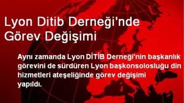 Lyon Ditib Derneği'nde Görev Değişimi