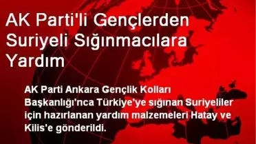 AK Parti'li Gençlerden Suriyeli Sığınmacılara Yardım