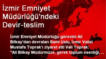 İzmir Emniyet Müdürlüğü'ndeki Devir-teslim