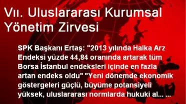 Vıı. Uluslararası Kurumsal Yönetim Zirvesi