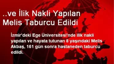 İlik Nakli Yapılan Melis Taburcu Edildi