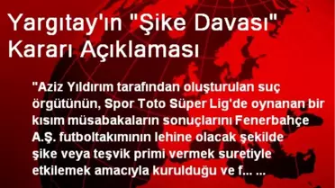 Yargıtay'ın 'Şike Davası' Kararı Açıklaması