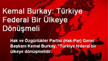Kemal Burkay: Türkiye Federal Bir Ülkeye Dönüşmeli