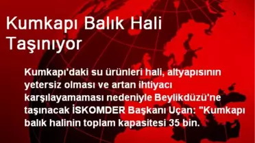 Kumkapı Balık Hali Taşınıyor