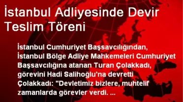 İstanbul Adliyesinde Devir Teslim Töreni