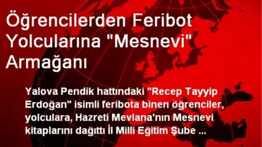 Öğrencilerden Feribot Yolcularına 'Mesnevi' Armağanı