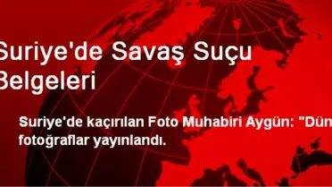 Suriye'de Savaş Suçu Belgeleri