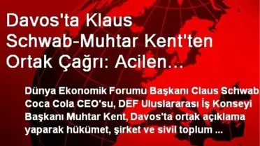 Davos'ta Klaus Schwab-Muhtar Kent'ten Ortak Çağrı: Acilen İşsizliğe Eğilin!