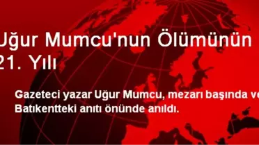 Uğur Mumcu'nun Ölümünün 21. Yılı