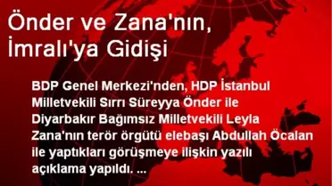 Önder ve Zana'nın, İmralı'ya Gidişi