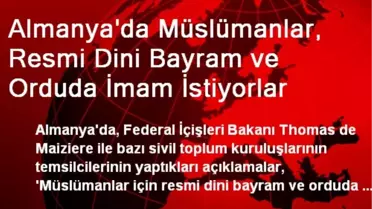 Almanya'da Müslümanlar, Resmi Dini Bayram ve Orduda İmam İstiyorlar