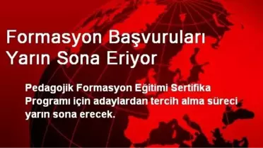 Formasyon Başvuruları Yarın Sona Eriyor