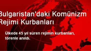 Bulgaristan'daki Komünizm Rejimi Kurbanları