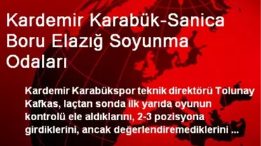 Kardemir Karabük-Sanica Boru Elazığ Soyunma Odaları