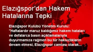 Elazığspor'dan Hakem Hatalarına Tepki