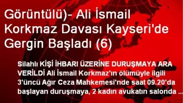 Görüntülü)- Ali İsmail Korkmaz Davası Kayseri'de Gergin Başladı (6)
