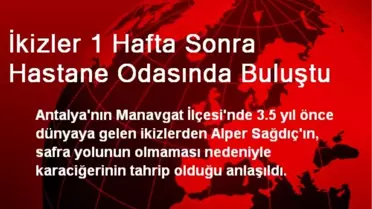 İkizler 1 Hafta Sonra Hastane Odasında Buluştu
