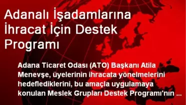 Adanalı İşadamlarına İhracat İçin Destek Programı