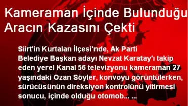 Kameraman İçinde Bulunduğu Aracın Kazasını Çekti