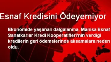 Esnaf Kredisini Ödeyemiyor