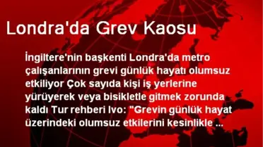Londra'da Grev Kaosu