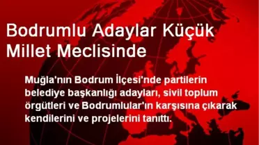 Bodrumlu Adaylar Küçük Millet Meclisinde
