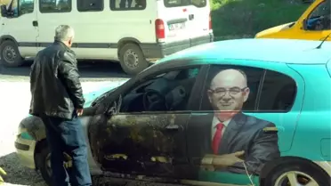 AK Parti Adaylarının Posteriyle Giydirilmiş Otomobil Kundaklandı