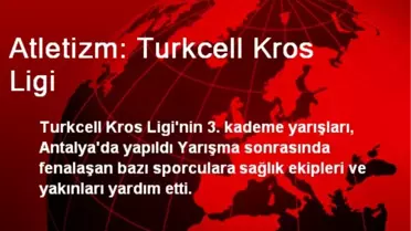 Atletizm: Turkcell Kros Ligi
