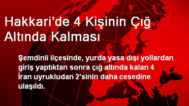 Hakkari'de 4 Kişinin Çığ Altında Kalması