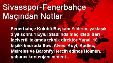 Sivasspor-Fenerbahçe Maçından Notlar