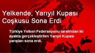 Yelkende, Yarıyıl Kupası Coşkusu Sona Erdi